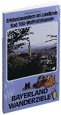 Erlebniswandern im Landkreis Bad Tölz /Wolfratshausen