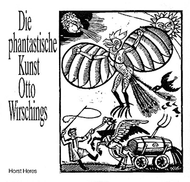 Die phantastische Kunst Otto Wirschings