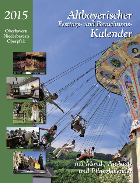 Altbayerischer Festtags-und Brauchtumskalender 2015