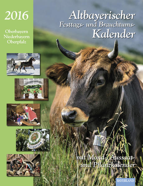 Altbayerischer Festtags-und Brauchtumskalender 2016