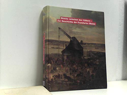 Brücke zwischen den Völkern / Ausstellung zur Geschichte der Frankfurter Messe