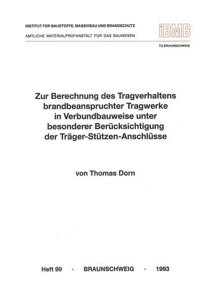 Zur Berechnung des Tragverhaltens brandbeanspruchter Tragwerke in Verbundbauweise unter besonderer Berücksichtigung der Träger-Stützen-Anschlüsse