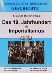 Geschichte / Das 19. Jahrhundert bis Imperialismus