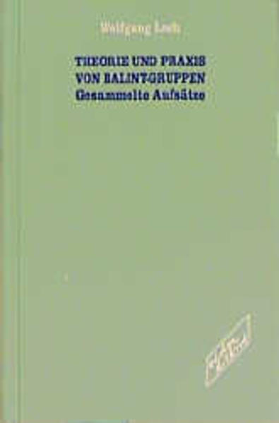 Theorie und Praxis von Balint-Gruppen