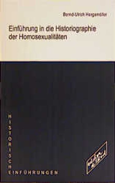 Einführung in die Historiographie der Homosexualitäten