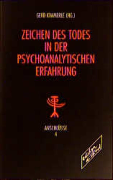 Zeichen des Todes in der psychoanalytischen Erfahrung