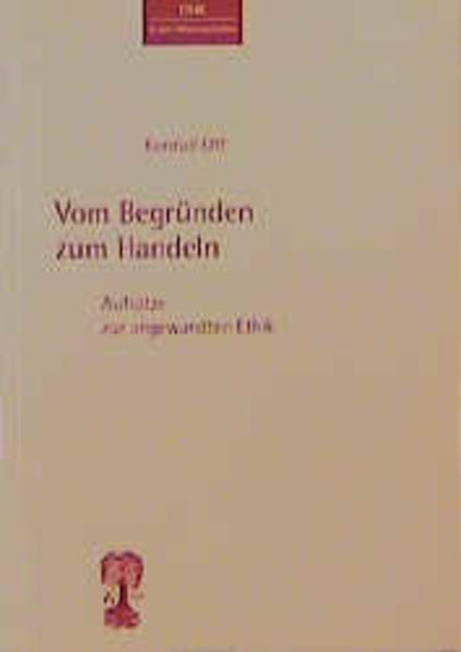 Vom Begründen zum Handeln