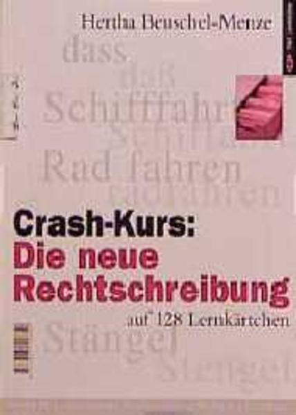 Crash-Kurs: Die neue Rechtschreibung