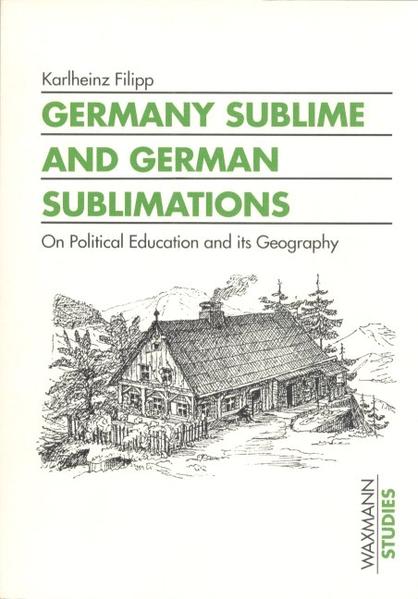 Germany Sublime and German Sublimations