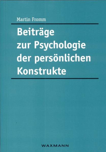 Beiträge zur Psychologie der persönlichen Konstrukte