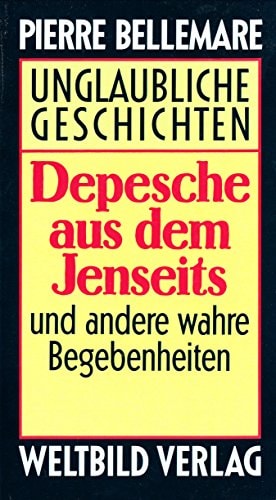 Pierre Bellemare: Der Mann, der nicht zu hängen war - Unglaubliche Geschichten
