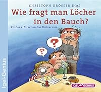Wie fragt man Löcher in den Bauch?