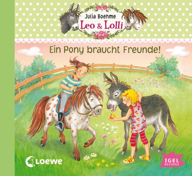 Leo & Lolli 1. Ein Pony braucht Freunde