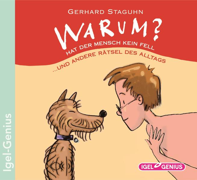 Warum? Hat der Mensch kein Fell?