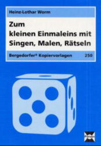 Zum kleinen Einmaleins mit Singen, Malen, Rätseln