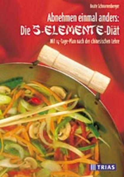 Abnehmen einmal anders: Die 5-Elemente-Diät