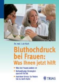 Bluthochdruck bei Frauen: Was Ihnen jetzt hilft
