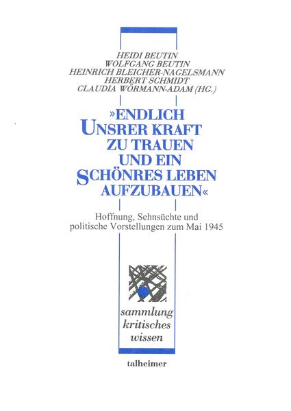 "Endlich unsrer Kraft zu trauen und ein schönres Leben aufzubauen"