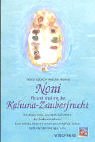 Noni - Fit und vital mit der Kahuna-Zauberfrucht