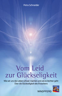 Vom Leid zur Glückseligkeit