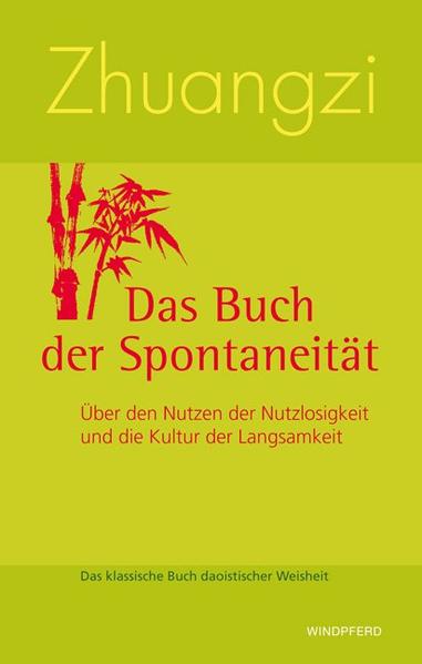Zhuangzi - Das Buch der Spontaneität