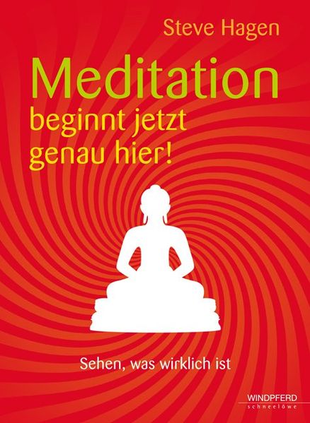 Meditation beginnt jetzt genau hier!