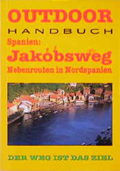 Spanien: Jakobsweg - Nebenrouten in Nordspanien