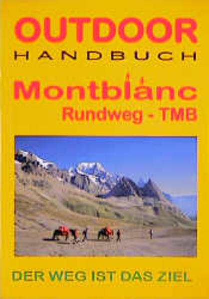 Frankreich: Mont Blanc Rundweg-TMB
