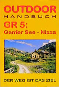 Frankreich: GR 5 Genfer See - Nizza