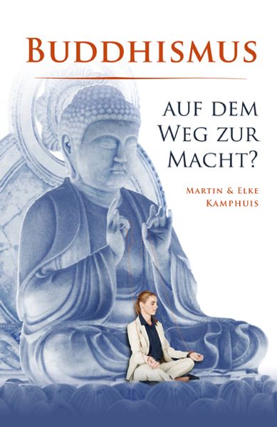 Buddhismus auf dem Weg zur Macht?