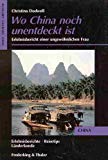 Wo China noch unentdeckt ist