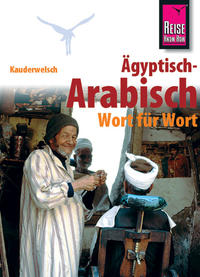 Reise Know-How Kauderwelsch Ägyptisch-Arabisch - Wort für Wort