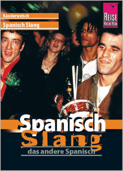 Reise Know-How Sprachführer Spanisch Slang - das andere Spanisch