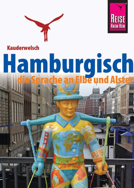 Reise Know-How Sprachführer Hamburgisch - die Sprache an Elbe und Alster