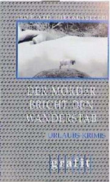 Der Mörder bricht den Wanderstab