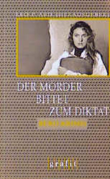 Der Mörder bittet zum Diktat