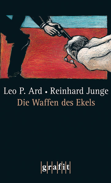 Die Waffen des Ekels