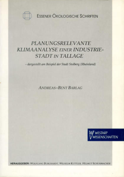Planungsrelevante Klimaanalyse einer Industriestadt in Tallage - dargestellt am Beispiel der Stadt Stolberg