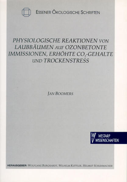 Physiologische Reaktionen von Laubbäumen auf ozonbetonte Immissionen, erhöhte CO₂-Gehalte und Trockenstress