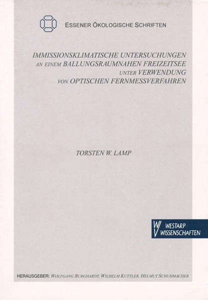 Immissionsklimatische Untersuchungen an einem ballungsraumnahen Freizeitsee unter Verwendunmg von optischen Fernmeßverfahren