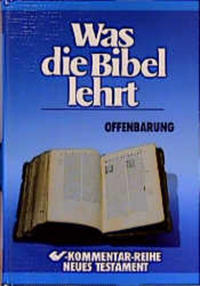 Was die Bibel lehrt. CV-Kommentarreihe Neues Testament / Offenbarung