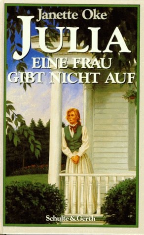 Julia - Eine Frau gibt nicht auf