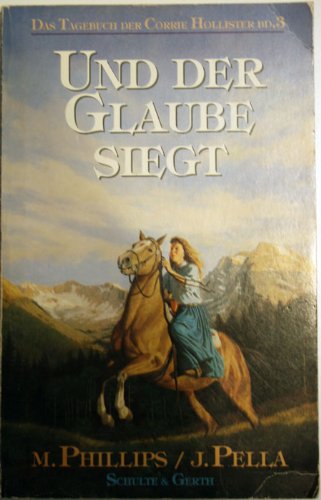 Das Tagebuch der Corrie Hollister / Und der Glaube siegt