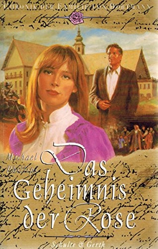 Chronik der Familie von Dortmann / Das Geheimnis der Rose