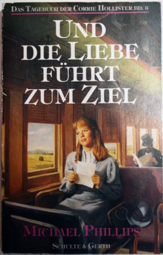Das Tagebuch der Corrie Hollister / Und die Liebe führt zum Ziel