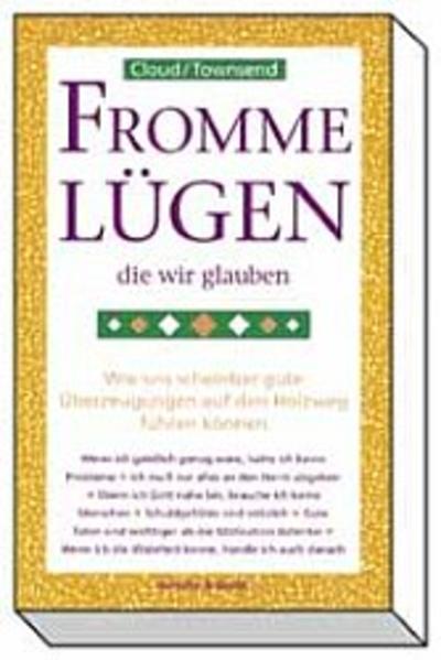 Fromme Lügen, die wir glauben
