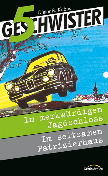 5 Geschwister im merkwürdigen Jagdschloss / 5 Geschwister im seltsamen Patrizierhaus