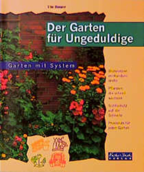 Der Garten für Ungeduldige