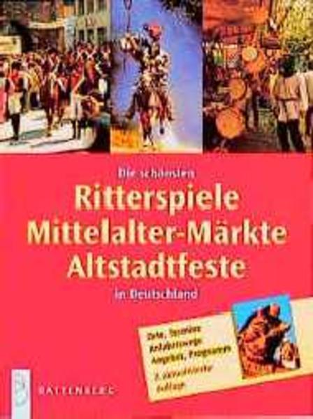 Die schönsten Ritterspiele, Mittelalter-Märkte, Altstadtfeste in Deutschland