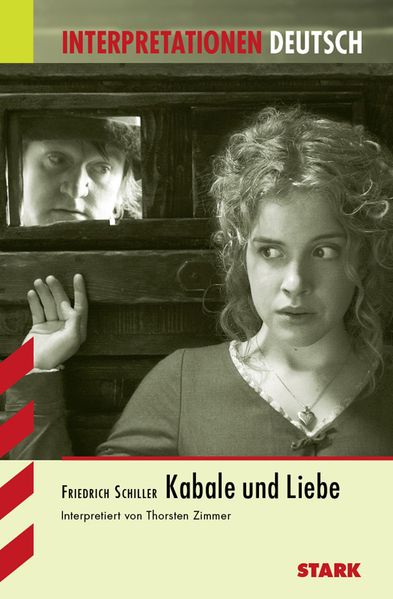 STARK Interpretationen - Deutsch Schiller: Kabale und Liebe